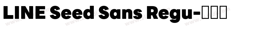 LINE Seed Sans Regu字体转换